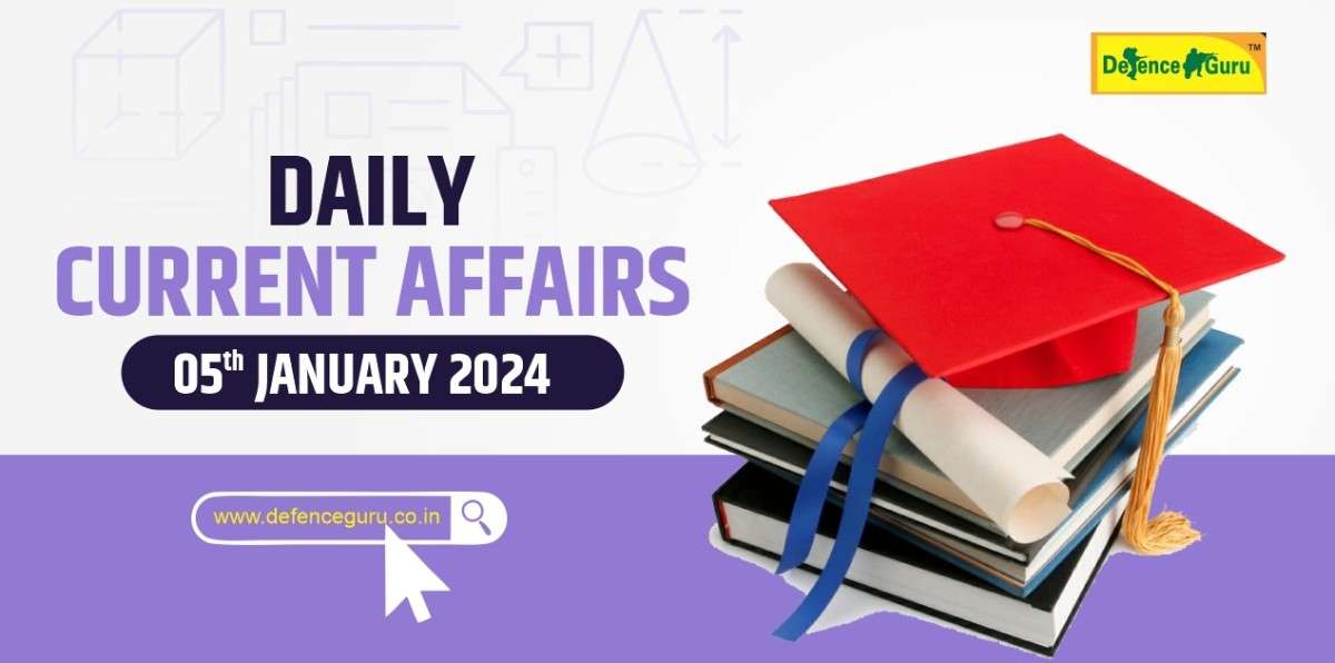 Daily GK Update 05th Jan 2024 Current Affairs