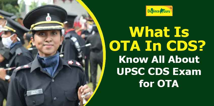  What Is OTA In CDS Know All About UPSC CDS Exam For OTA