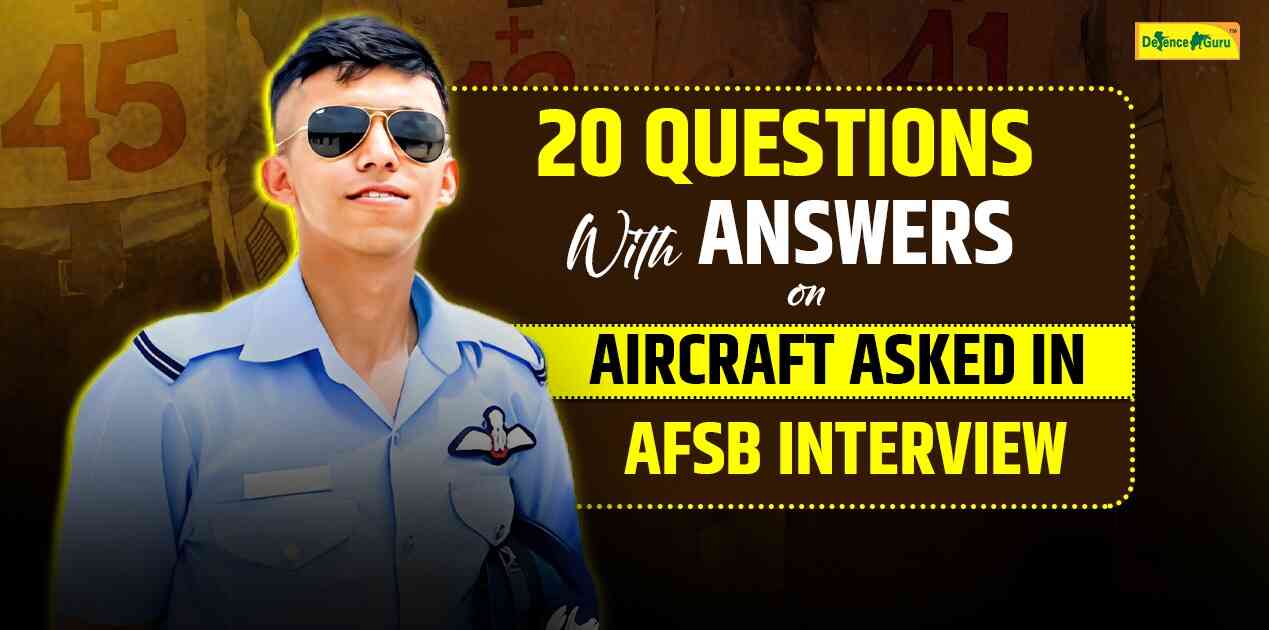 20 Questions With Answers on Aircraft, Asked in AFSB Interview.