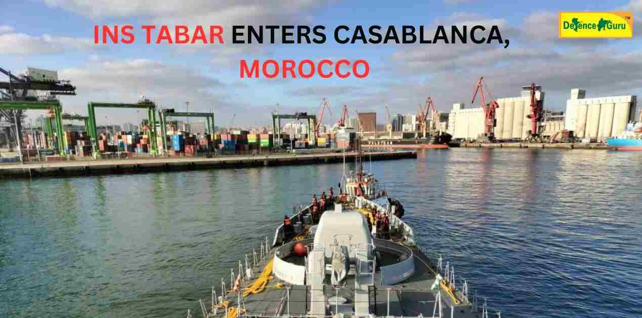 INS Tabar Enters Casablanca, MOROCCO