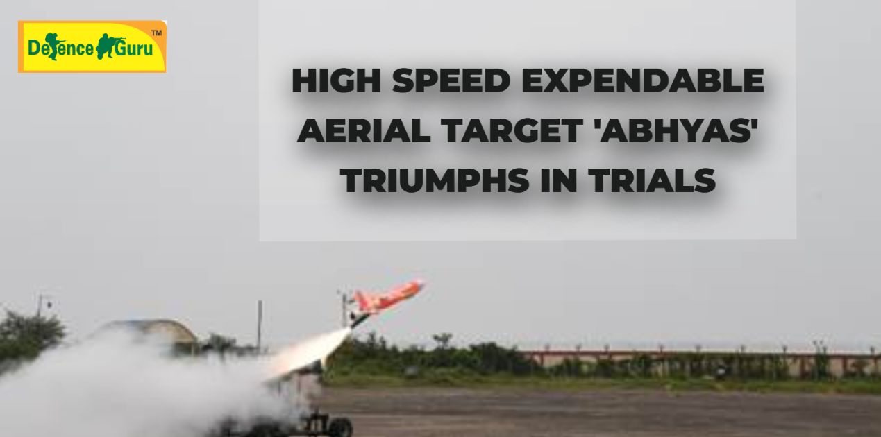 High Speed Expendable Aerial Target 'ABHYAS' Triumphs in Trials