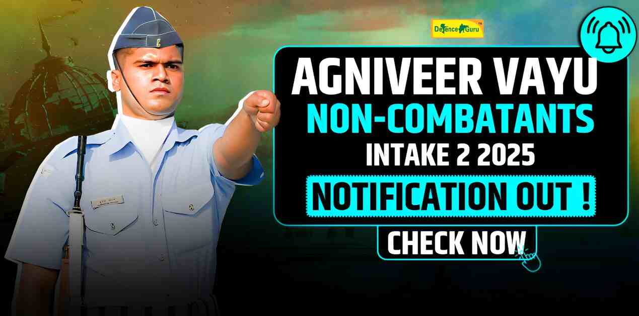 Agniveer Vayu Non-Combatants Intake 2 2025 Notification Out