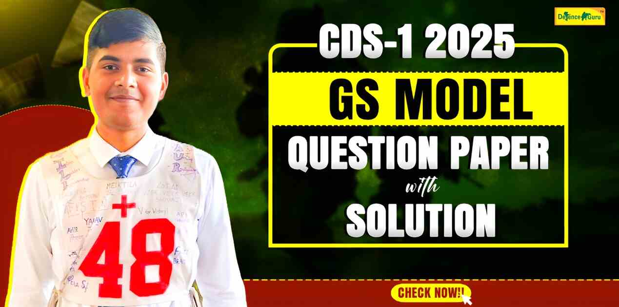 CDS-1 2025 GS Model Question Paper with Solution