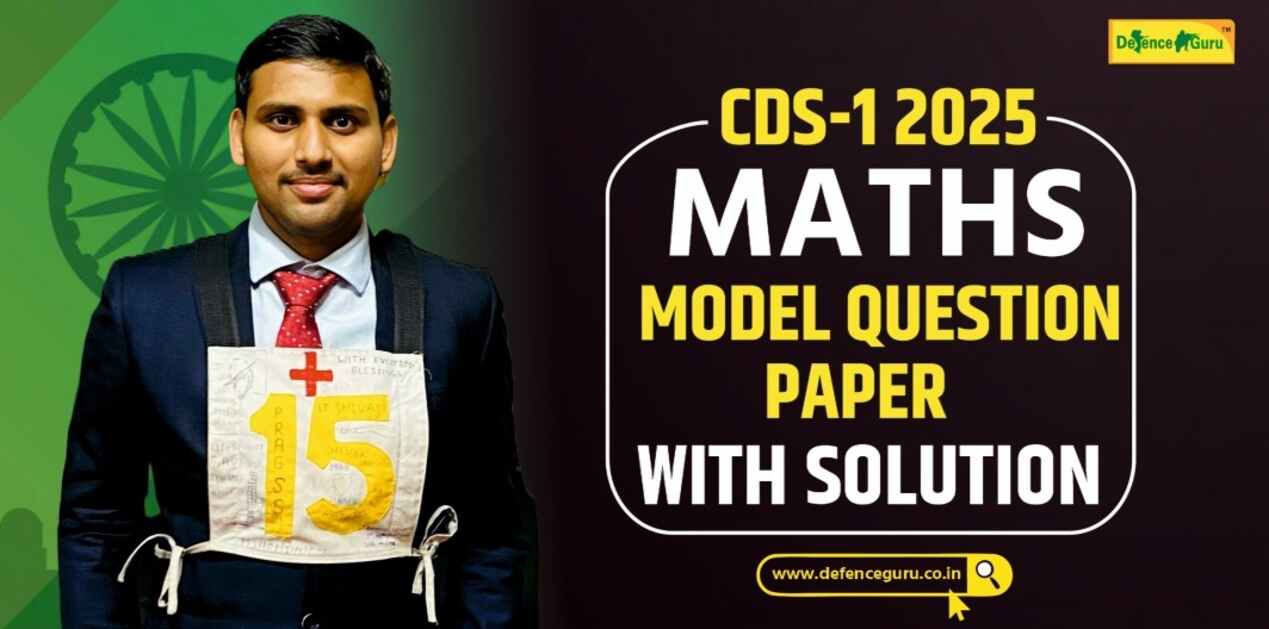 CDS-1 2025 Maths Model Question Paper with Solution