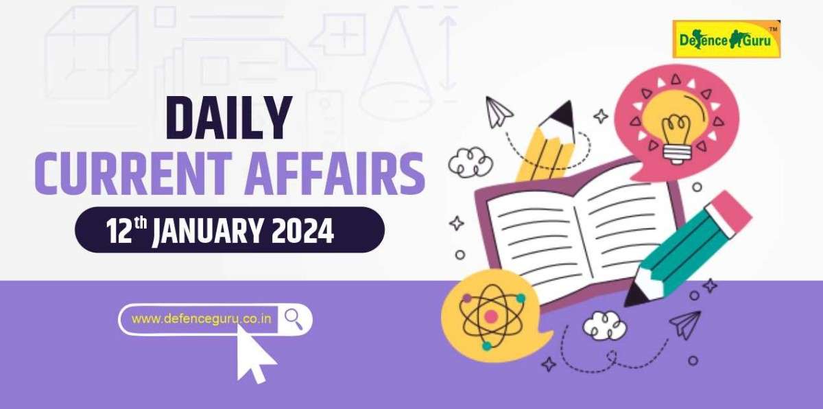 Daily GK Update 12 January 2024 Current Affairs