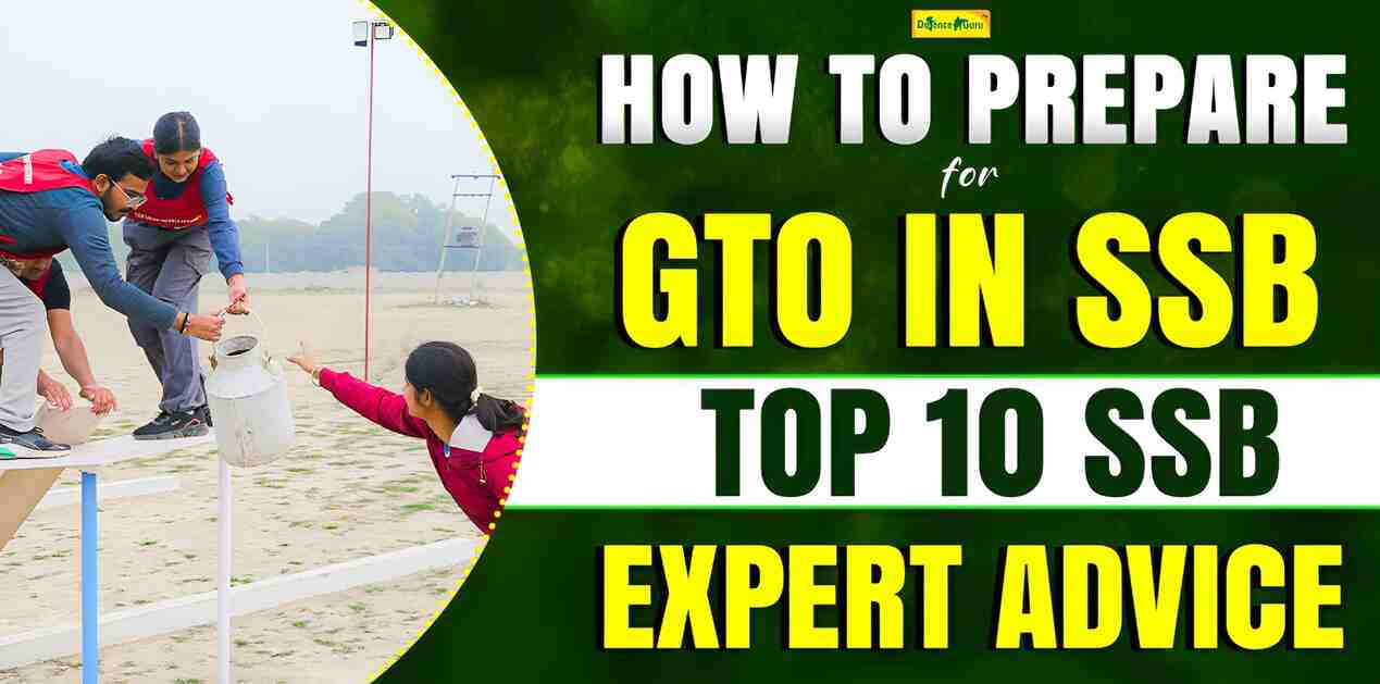 How to Prepare for GTO in SSB Interview- Top 10 SSB Expert Advice