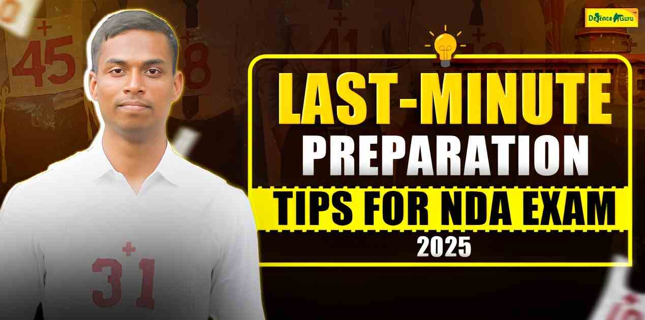 Last-Minute Preparation Tips for the NDA Exam 2025