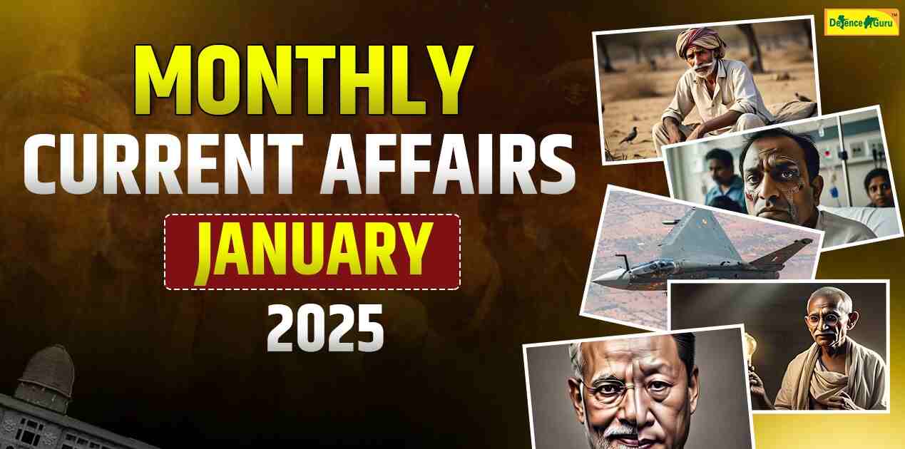 Monthly Current Affairs January 2025- Defence Guru