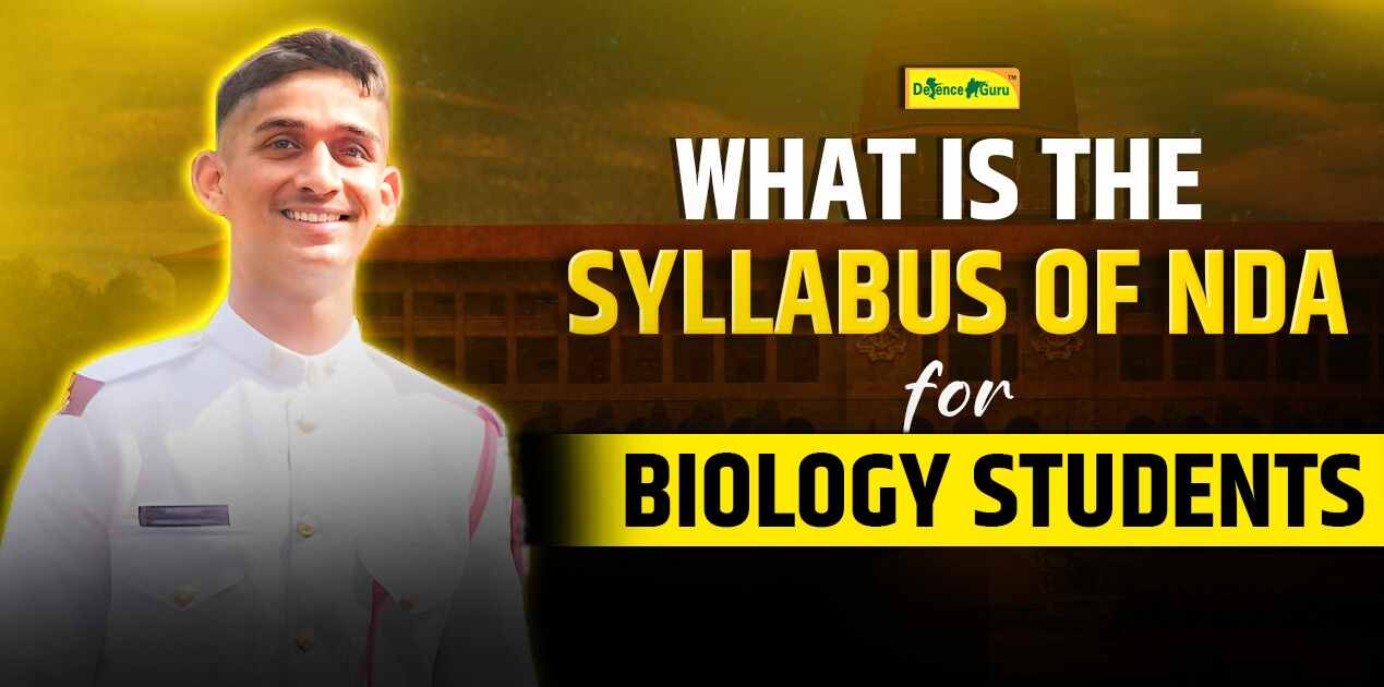 What is the Syllabus of NDA for Biology Students