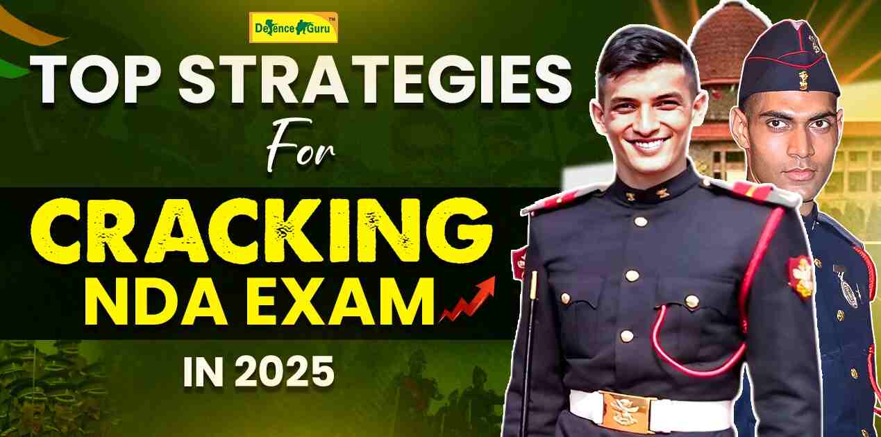 Top Strategies for Cracking the NDA Exam in 2025